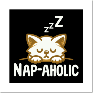 Nap-aholic | Cute Kitty cat napping | Cute design for Nap Lovers Posters and Art